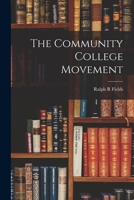 The Community College Movement 1014158133 Book Cover