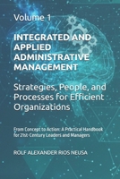 Integrated and Applied Administrative Management — Volume 1: Strategies, People, and Processes for Efficient Organizations B0GLGBGS9V Book Cover