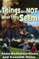 Things Are Not What They Seem 1771278250 Book Cover