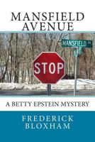 Mansfield Avenue: A Betty Epstein Mystery 1496057406 Book Cover