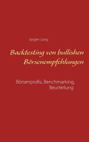 Backtesting von bullishen Börsenempfehlungen: Börsenprofis, Benchmarking, Beurteilung 3741224693 Book Cover