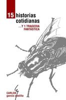 Quince Historias Cotidianas y Una Tragedia Fantástica 151914895X Book Cover