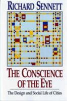 The Conscience of the Eye: The Design and Social Life of Cities 0393308782 Book Cover
