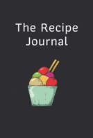 The Recipe Journal: Blank Recipe Book Journal to Write In Favorite Recipes and Meals For Her Birthday: Cool Design 1678994952 Book Cover