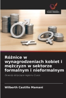 Róznice w wynagrodzeniach kobiet i mezczyzn w sektorze formalnym i nieformalnym (Polish Edition) 6200751293 Book Cover