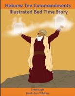 Hebrew Ten Commandments Books for Children: Illustrated Bed Time Story: Yahuah Series Book 2 1534603840 Book Cover