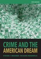 Crime and the American Dream (Wadsworth Series in Criminological Theory) 0534517668 Book Cover