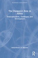 The Diaspora's Role in Africa: Transculturalism, Challenges and Development 1138491942 Book Cover