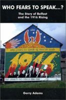 Who Fears to Speak...?: The Story of Belfast and the 1916 Rising 1900960133 Book Cover