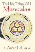 The Holy Trilogy Vol. 2: Mandalas (Volume 2) 1721134158 Book Cover