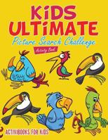 Kids Ultimate Picture Search Challenge Activity Book 1683213904 Book Cover