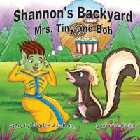 Shannon's Backyard Mrs Tiny and Bob Book Twenty-five 1896710689 Book Cover