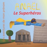 Ana�l le Superh�ros: Les aventures de mon pr�nom 165510571X Book Cover