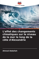 L'effet des changements climatiques sur le niveau de la mer le long de la c�te d'Alexandrie 6205358220 Book Cover