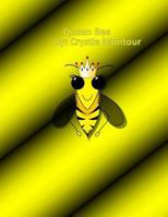 Queen Bee: By: Crystle J. Montour 1975678656 Book Cover