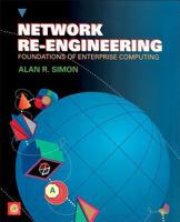 Network Re-engineering: Foundations of Enterprize Computing 0126438404 Book Cover