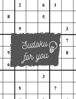 sudoku for you: Easy to Medium to Hard Puzzle book for everyone with solutions. B08CWCG5NZ Book Cover