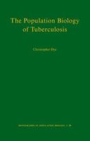 The Population Biology of Tuberculosis 0691154627 Book Cover
