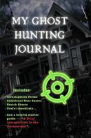My Ghost Hunting Journal B0FRQD82VT Book Cover