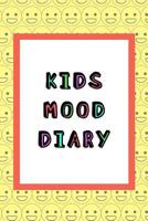 Kids mood Diary: A gratitude journal for children with Autism or Aspergers syndrome Assisted emotion control, growth and learning for Autistic children 107776717X Book Cover