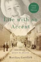Life with an Accent: One Immigrant's Quest to Belong 1523746343 Book Cover