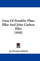 Lives of Franklin Plato Eller and John Carlton Eller 1022121472 Book Cover