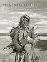 People of the Lakes: Stories of Our Van Tat Gwich'in Elders/Googwandak Nakhwach'ànjòo Van Tat Gwich'in 0888645058 Book Cover