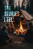 The Stories I Tell 1304084809 Book Cover