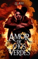 Amor De Ojos Verdes (Spanish Edition) B0DVTGL26H Book Cover