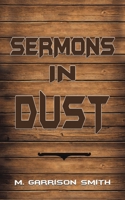 Sermons in Dust B0FD3CTCH4 Book Cover