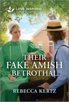 Their Fake Amish Betrothal: An Uplifting Inspirational Romance 1335937307 Book Cover