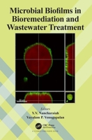 Microbial Biofilms in Bioremediation and Wastewater Treatment 1138626392 Book Cover