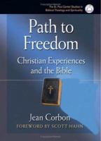 Path To Freedom: Christian Experiences And The Bible (The St. Paul Center Studies in Biblical Theology and Spirituality) 0867166169 Book Cover