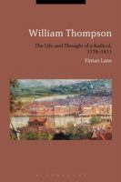 William Thompson: The Life and Thought of a Radical, 1778-1833 1474244440 Book Cover