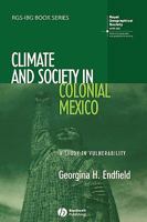 Climate and Society in Colonial Mexico 1405145838 Book Cover