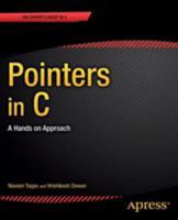 Pointers in C: A Hands on Approach 1430259116 Book Cover