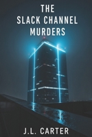 The Slack Channel Murders: A Remote Work Mystery B0GG6XYJ83 Book Cover