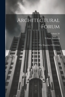 Architectural Forum: The Magazine Of Building; Volume 26 1021540420 Book Cover