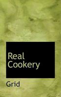 Real Cookery 116483455X Book Cover