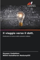 Il viaggio verso il dott.: Dottorato di ricerca nello scenario indiano (Italian Edition) B0CJSVHG37 Book Cover