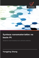 Synteza nanomaterialów na bazie Pt (Polish Edition) 6200689407 Book Cover