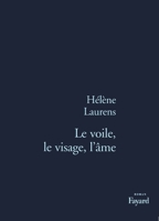 Le Voile, le visage, l'âme 2213599203 Book Cover