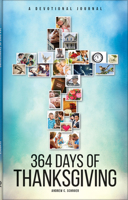 364 Days of Thanksgiving: A Devotional Journal 0810026759 Book Cover