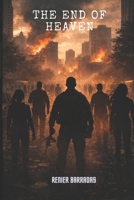 The End Of Heaven B0GNDCJBM9 Book Cover