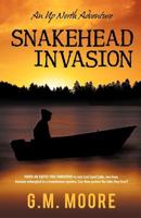 Snakehead Invasion: An Up North Adventure 1475005210 Book Cover