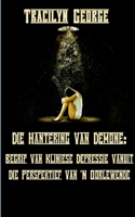 Die Hantering Van Demone: Die Begrip Van Kliniese Depressie Vanuit Die Perspektief Van 'N Oorlewende 1774750465 Book Cover