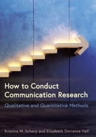 How to Conduct Communication Research: Qualitative and Quantitative Methods 151658757X Book Cover