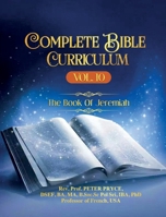 Complete Bible Curriculum Vol. 10: The Book of Jeremiah 1776376552 Book Cover