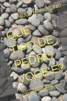 QUE TIPO DE PEDRO VOCÊ É?: DEIXA DEUS MUDAR AS SUAS ATITUDES ASSIM COMO O APOSTOLO PEDRO (Portuguese Edition) 1717896782 Book Cover