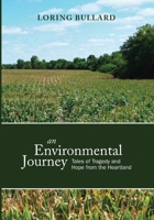 An Environmental Journey: Tales of Tragedy and Hope from the Heartland B0GWMGTLQH Book Cover